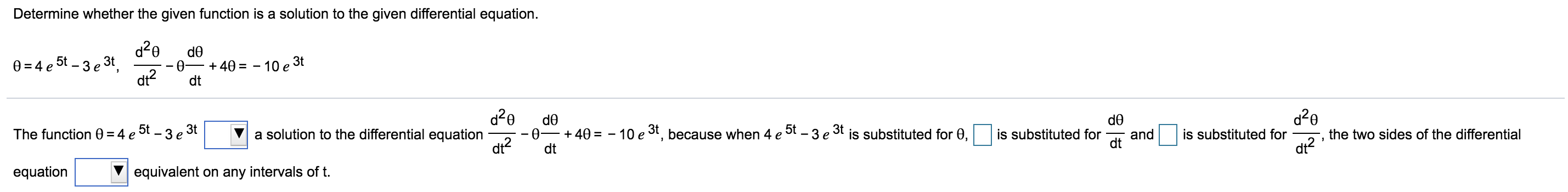 Solved Determine whether the given function is a solution to | Chegg.com