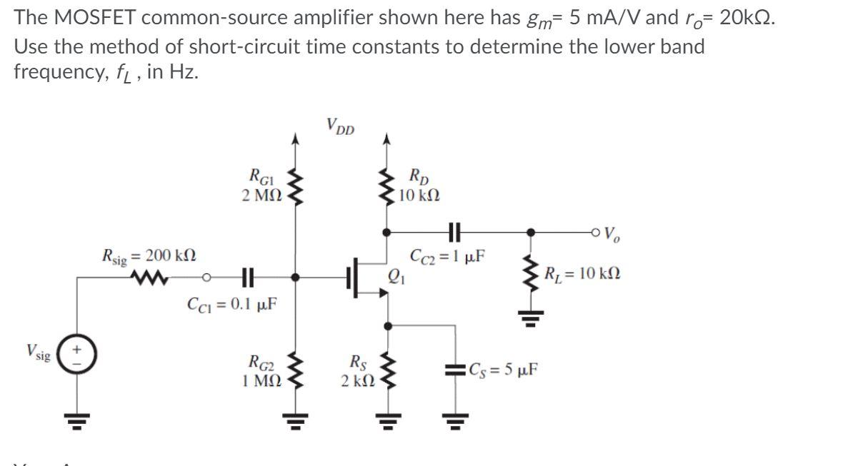 Solved The MOSFET commonsource amplifier shown here has &m=