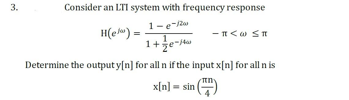 Solved Consider an LTI system with frequency response | Chegg.com