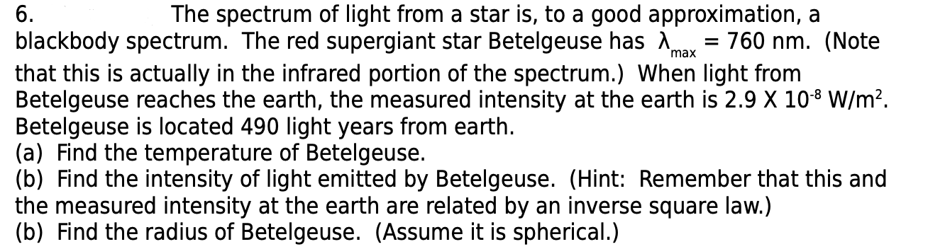 Solved = 6. The spectrum of light from a star is, to a good | Chegg.com