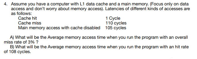 Solved 4. Assume you have a computer with L1 data cache and | Chegg.com