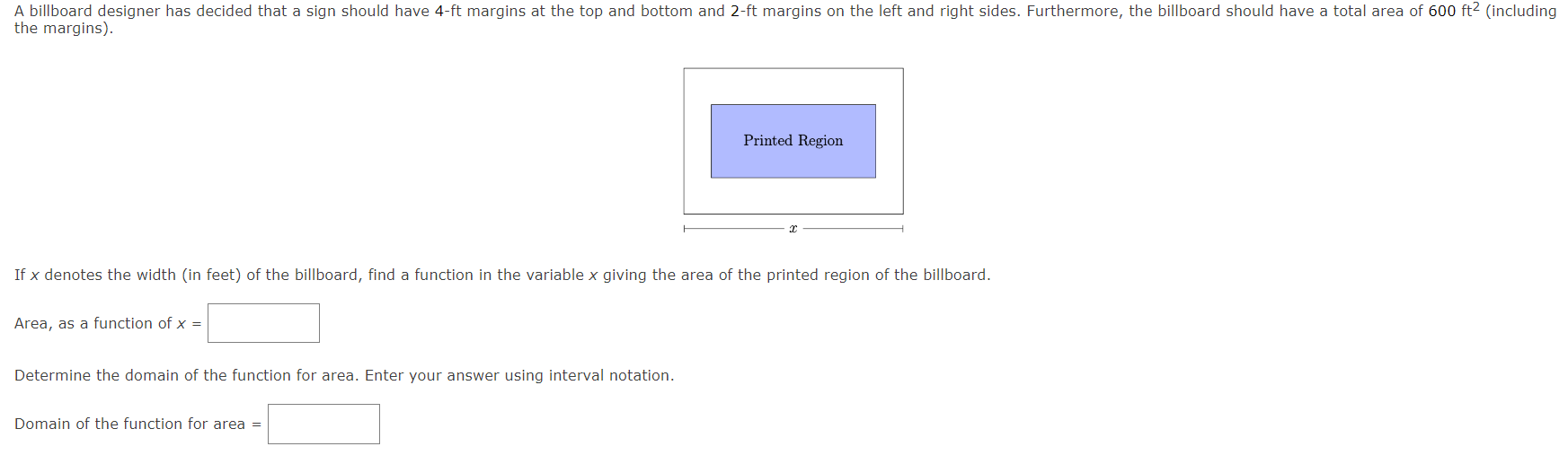 If \( x \) denotes the width (in feet) of the billboard, find a function in the variable \( x \) giving the area of the print