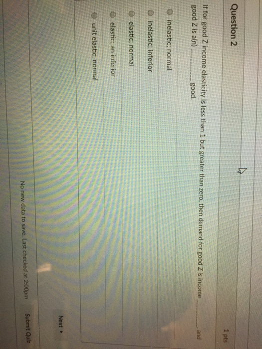 Solved If for good Z elasticity is less than 1 but