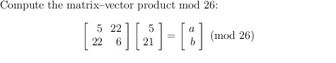 Solved Compute the matrix-vector product mod26 | Chegg.com