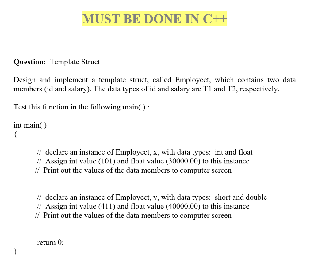 Solved MUST BE DONE IN C++ Question Template Struct Design