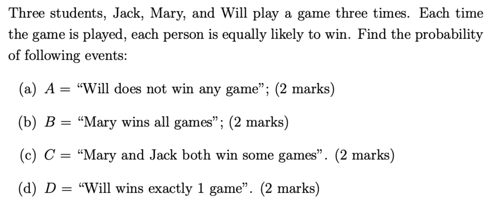 Solved Three students, Jack, Mary, and Will play a game | Chegg.com