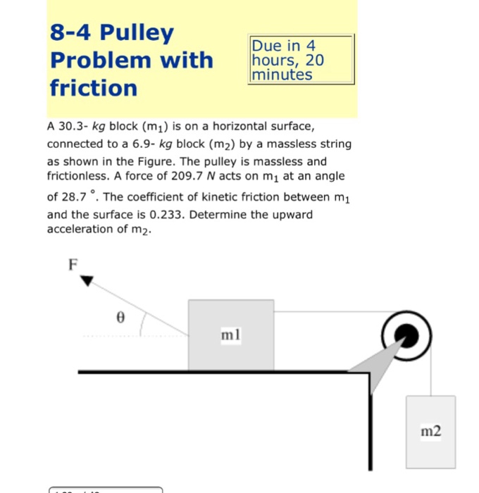 Solved Pulley Problem with friction Due in 4 hours, 20