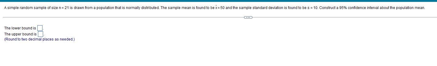 Solved The lower bound is The upper bound is (Round to two | Chegg.com