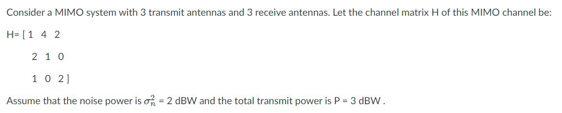 Consider a MIMO system with 3 transmit antennas and 3 | Chegg.com