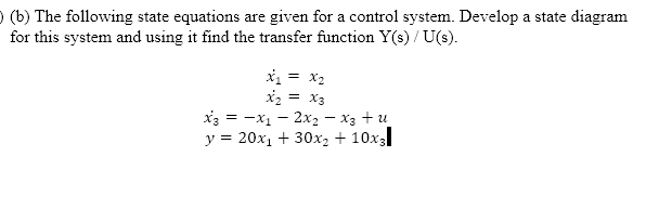 Solved (b) The Following State Equations Are Given For A | Chegg.com