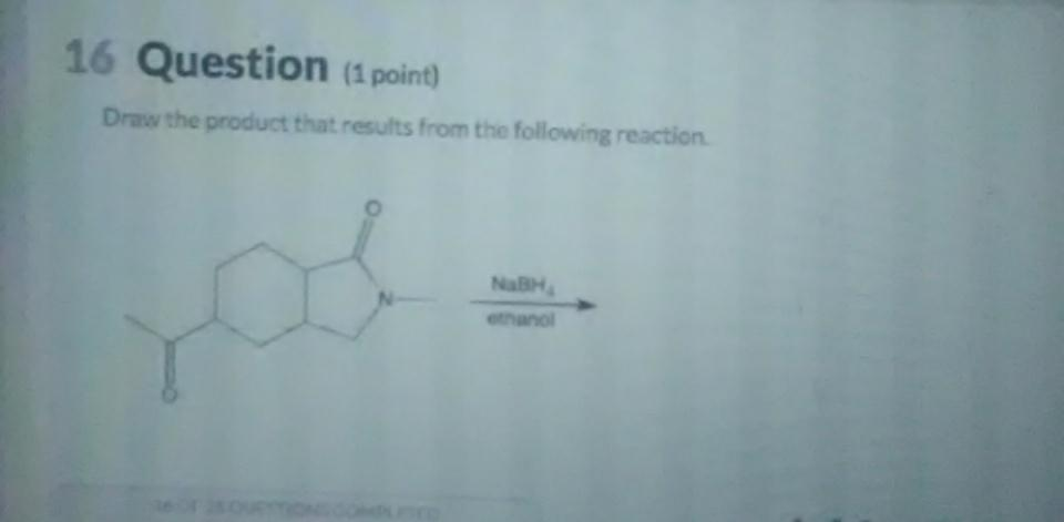 Solved 16 Question (1 point) Draw the product that results | Chegg.com