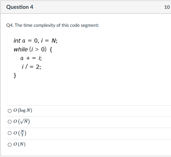 Solved Question 4 10 Q4. The time complexity of this code | Chegg.com