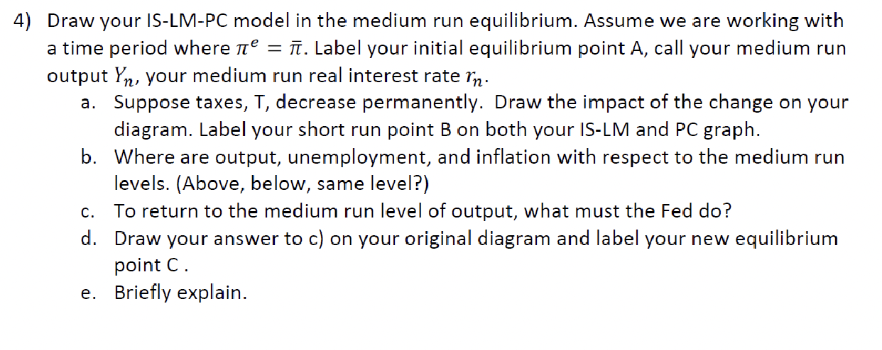 Solved 4 Draw Your Is Lm Pc Model In The Medium Run Chegg