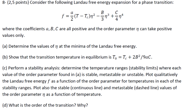 Solved n* 8- (2,5 points) Consider the following Landau free | Chegg.com