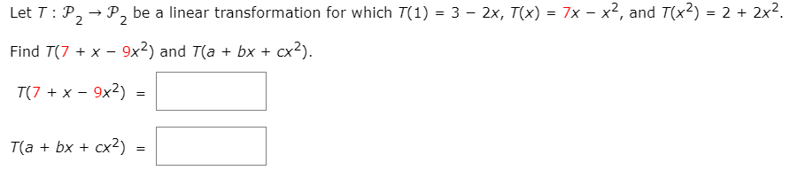 Solved Let T : 𝒫2 → 𝒫2 be a linear transformation for | Chegg.com