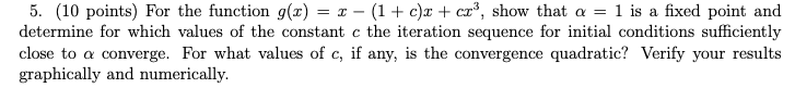 Solved 5. (10 points) For the function g(x)=x−(1+c)x+cx3, | Chegg.com