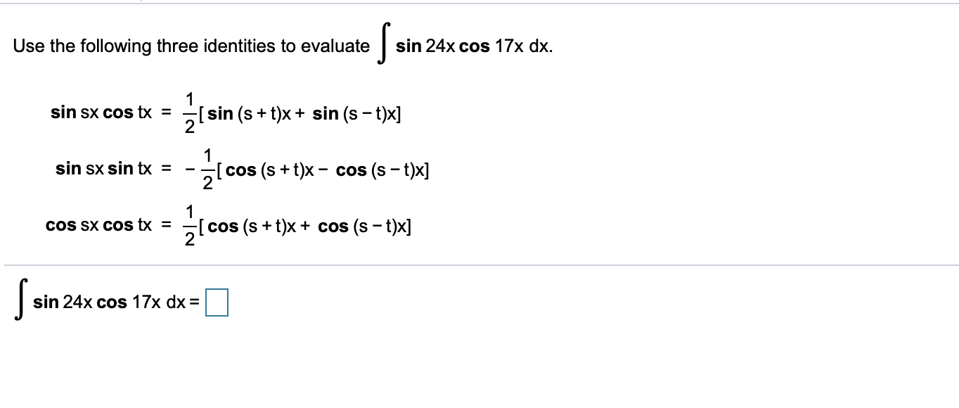 Solved sin 24x cos 17x dx Use the following three identities | Chegg.com