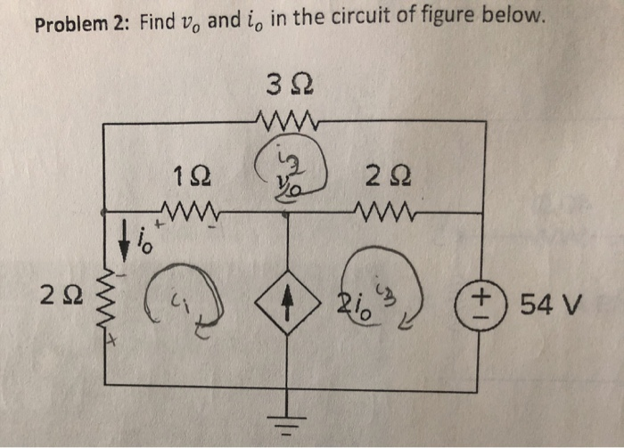 Solved Problem 2: Find vo and io in the circuit of figure | Chegg.com
