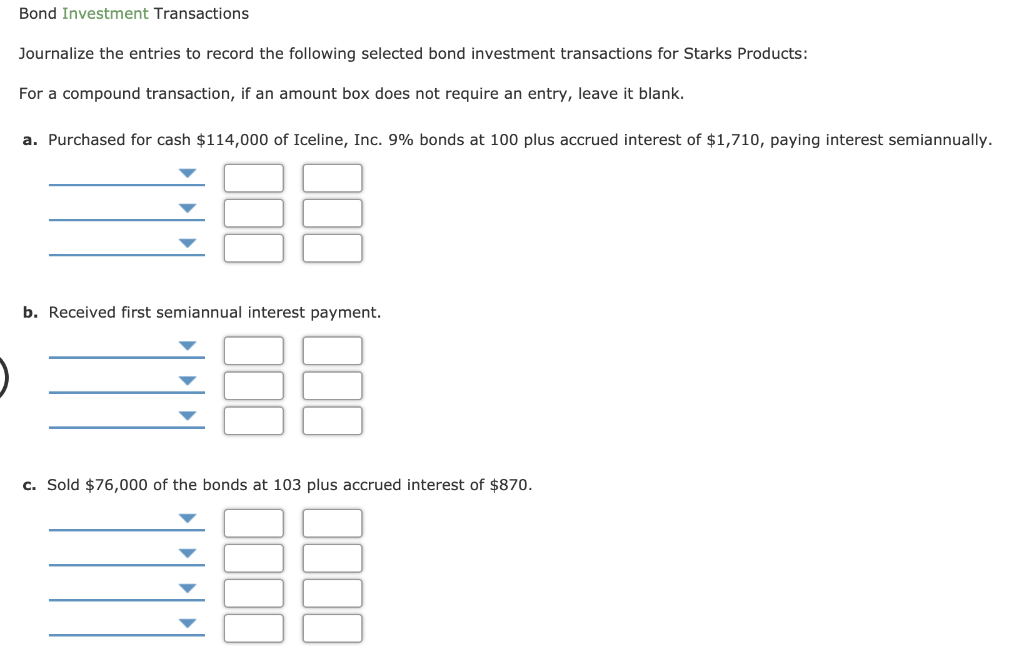 Solved Bond Investment Transactions Journalize the entries
