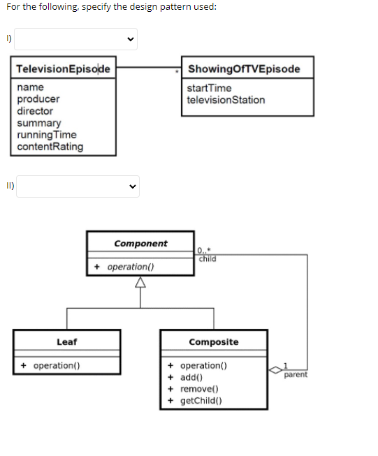 Solved For the following, specify the design pattern used: | Chegg.com