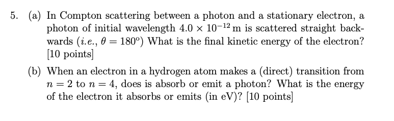 Solved 5. (a) In Compton scattering between a photon and a | Chegg.com