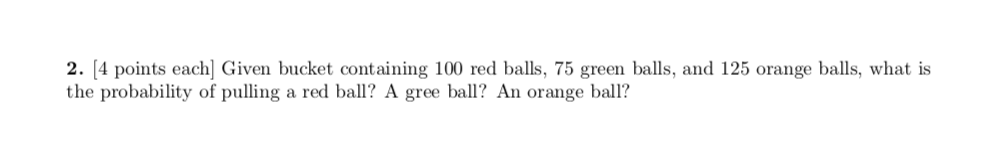 Solved 2. (4 points each] Given bucket containing 100 red | Chegg.com ...