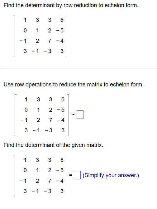 Solved Find the determinant by row reduction to echelon Chegg