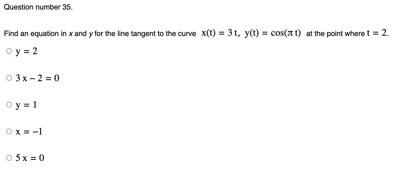 Solved Find an equation in x and y for the line tangent to