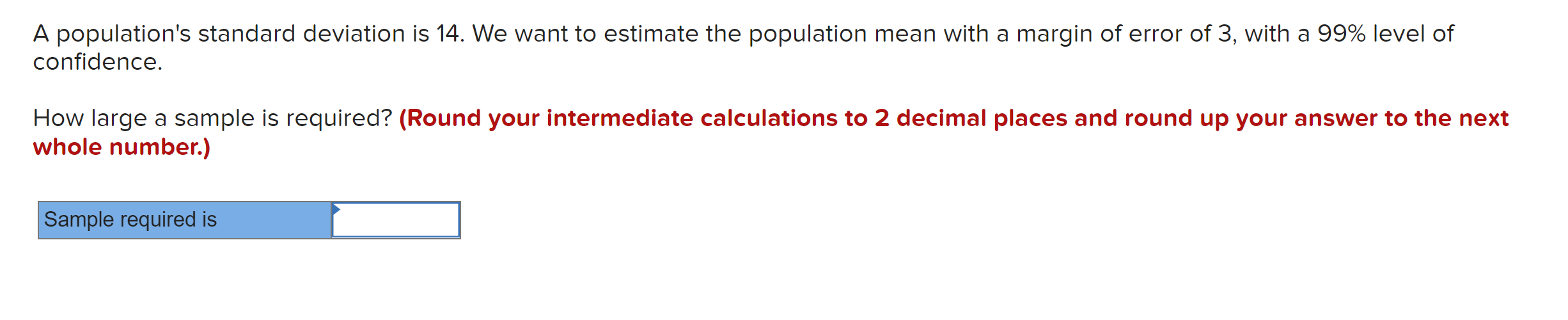 Solved A population's standard deviation is 14. We want to | Chegg.com