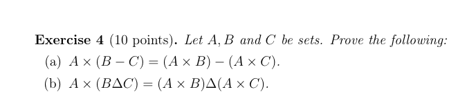 Solved Exercise 4 (10 points). Let A, B and C be sets. Prove | Chegg.com