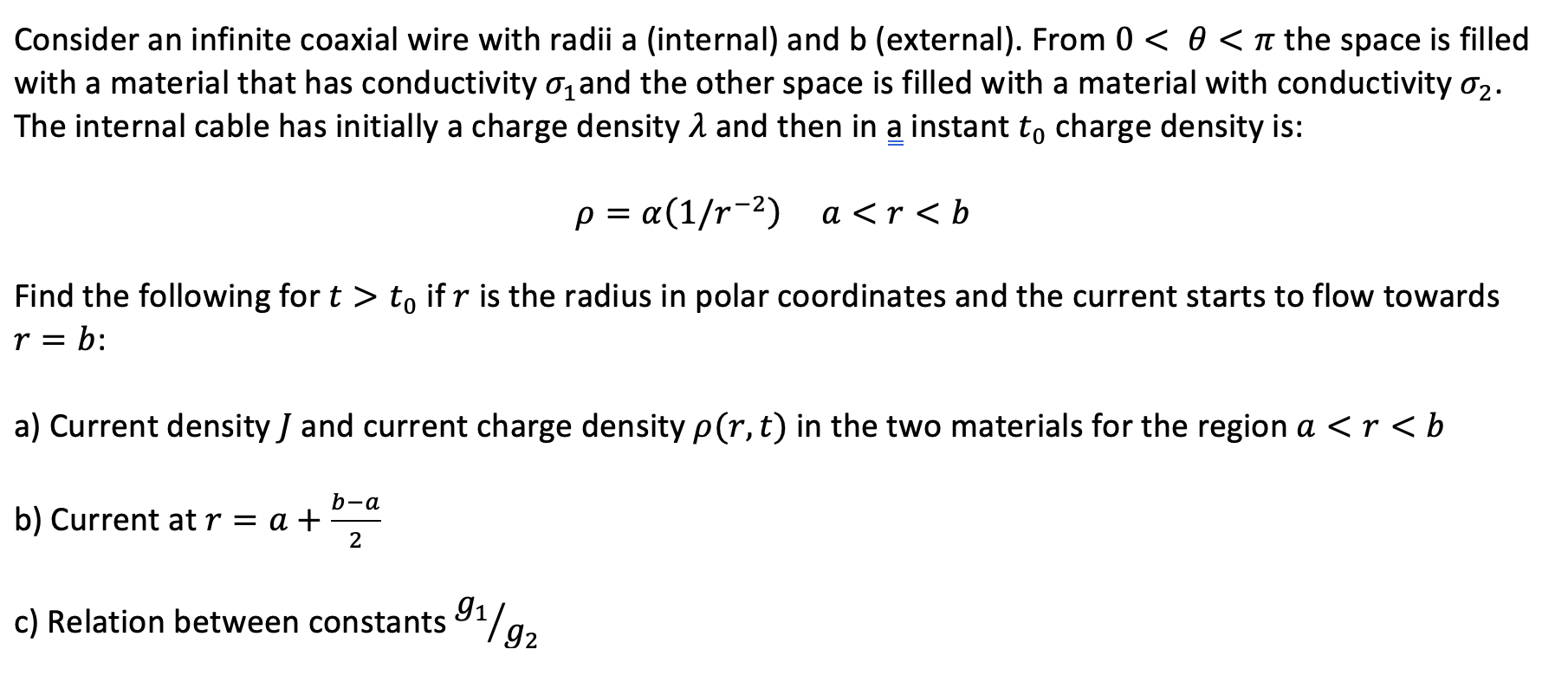 Solved Consider an infinite coaxial wire with radii a | Chegg.com