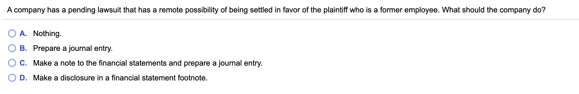 Solved A company has a pending lawsuit that has a remote | Chegg.com