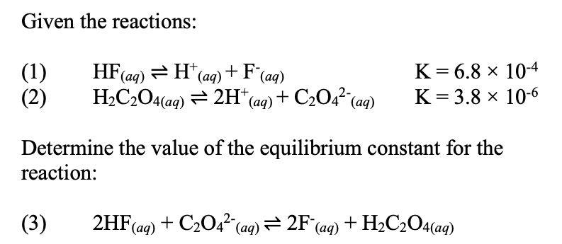 Solved Given the reactions: (1) (2) HF (aq) + H+ (aq) + | Chegg.com