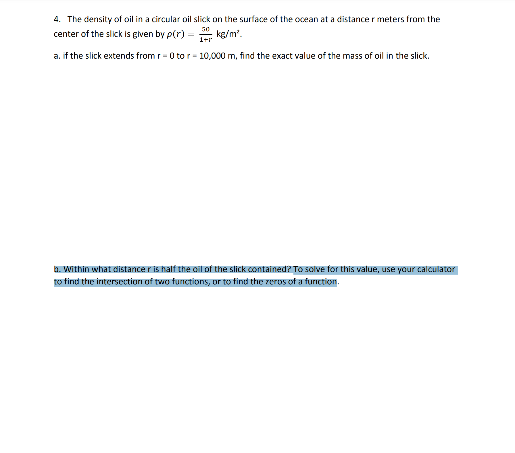 Solved 4. The density of oil in a circular oil slick on the