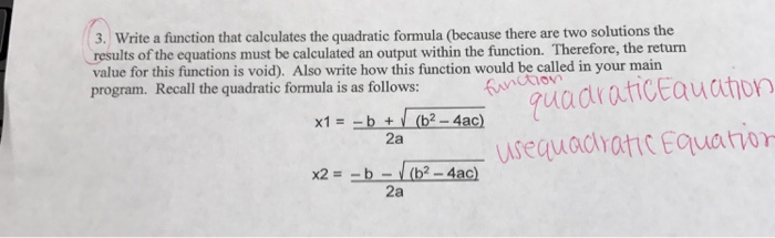 Solved Write a function that calculates the quadratic | Chegg.com