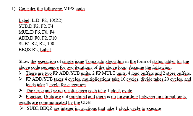 Solved 1) Consider the following MIPS code: Label: L.D. F2, | Chegg.com
