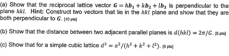 Solved (a) Show that the reciprocal lattice vector G = hb + | Chegg.com