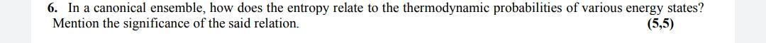 Solved 6. In a canonical ensemble, how does the entropy | Chegg.com