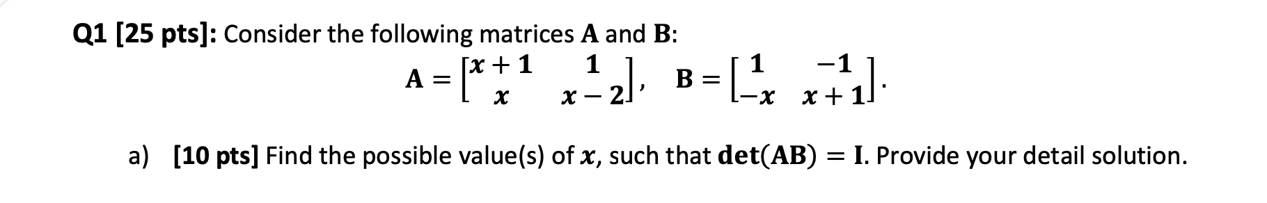 Solved Q1 [25 Pts]: Consider The Following Matrices A And B: | Chegg.com