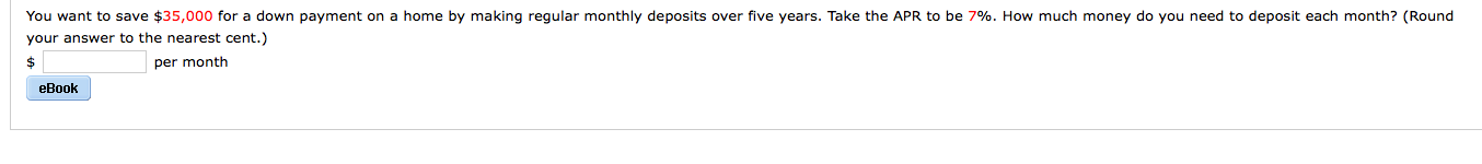 Solved You want to save $35,000 for a down payment on a home | Chegg.com