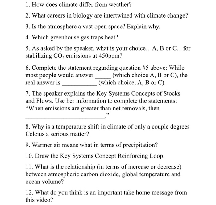 1. How does climate differ from weather? 2. What