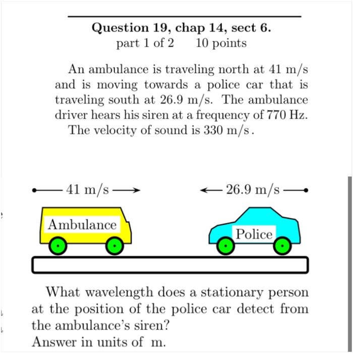 Solved An ambulance is traveling north at 41 m/s and is