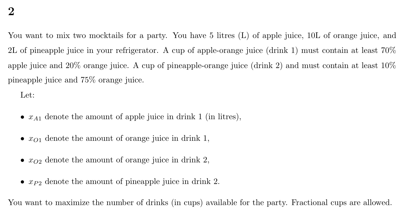 Solved You want to mix two mocktails for a party. You have 5