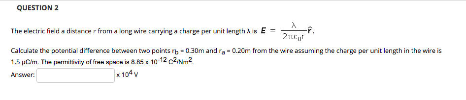 Solved QUESTION 2 The electric field a distance r from a | Chegg.com