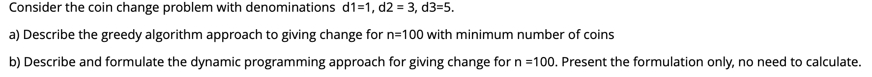 Solved Consider the coin change problem with denominations | Chegg.com