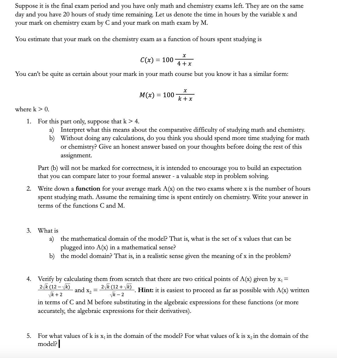 Solved Suppose it is the final exam period and you have only