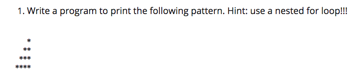Solved 1. Write a program to print the following pattern. | Chegg.com