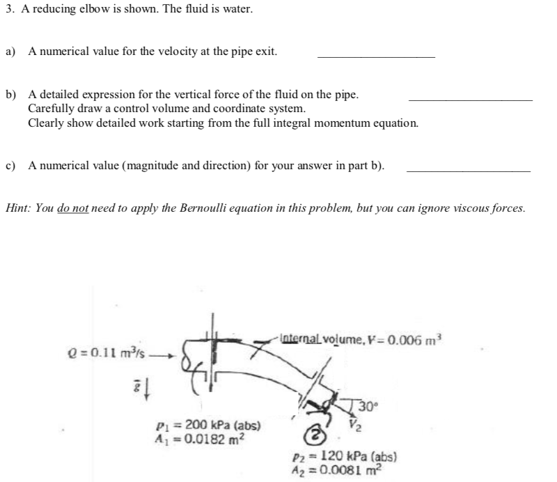 Solved 3. A reducing elbow is shown. The fluid is water A | Chegg.com
