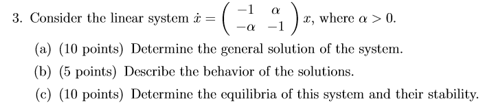 Solved -1 a 3. Consider the linear system i = ( 2, where a > | Chegg.com
