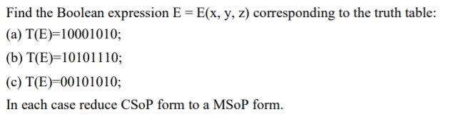 Solved Find the Boolean expression E = E(x, y, z) | Chegg.com